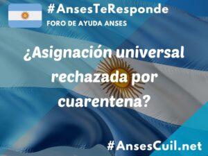 asignacion universal rechazada por cuarentena 5280
