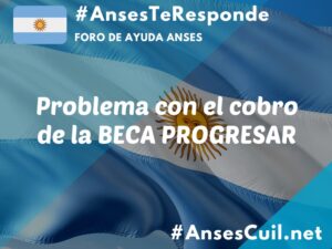 problema con el cobro de la beca progresar 2874