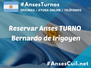 reservar anses turno bernardo de irigoyen 2053