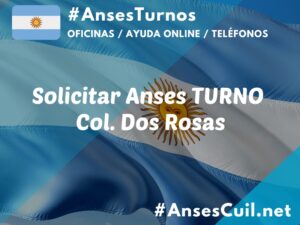 solicitar anses turno col dos rosas 2105