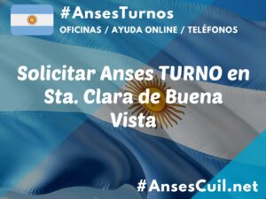 solicitar anses turno en sta clara de buena vista 2316